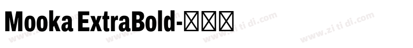 Mooka ExtraBold字体转换